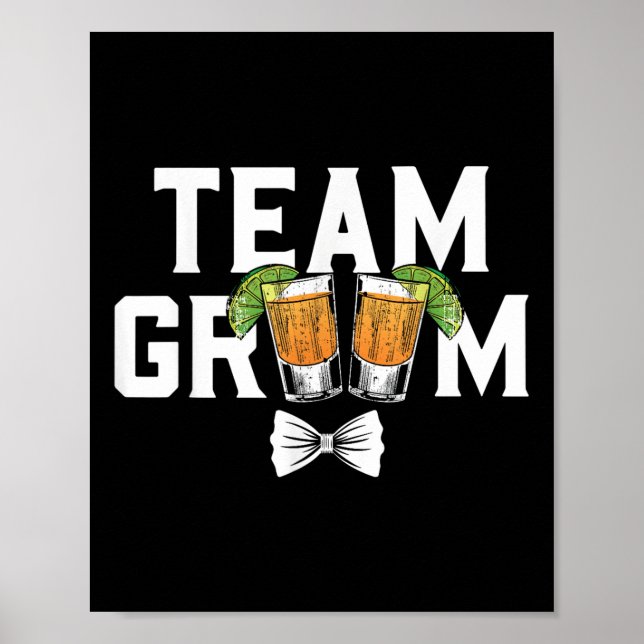 Team Groom Party Bachelor Shots Bride Wedding  Poster (Front)