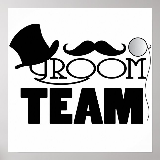 Team Groom - Top hat, monocle Poster (Front)