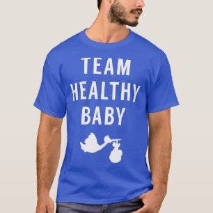Team Healthy Baby Cute for Gender Reveal Party T-Shirt