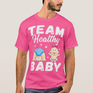 Team Healthy Baby Cute Gender Reveal Shower Boy or T-Shirt