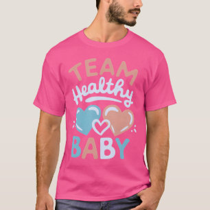Team Healthy Baby Gender Reveal Party Pregnancy An T-Shirt