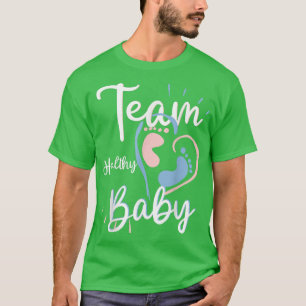 Team Healthy Baby Gender Reveal Party Supplies Bab T-Shirt