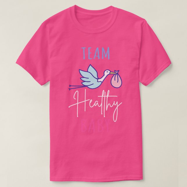 Team Healthy Baby I Pregnancy Baby Shower T-Shirt (Design Front)