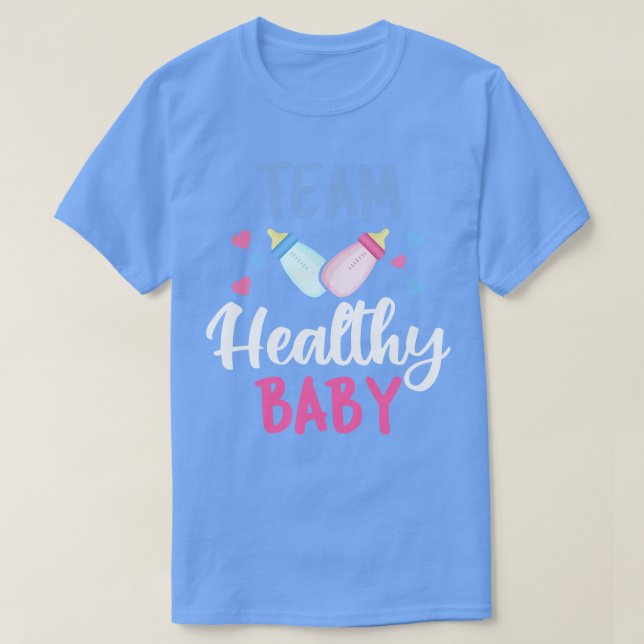 Team Healthy Baby III Pregnancy Baby Shower T-Shirt (Design Front)