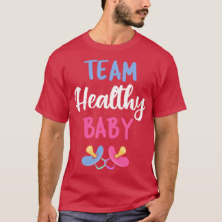 Team Healthy Baby V Pregnancy Baby Shower T-Shirt