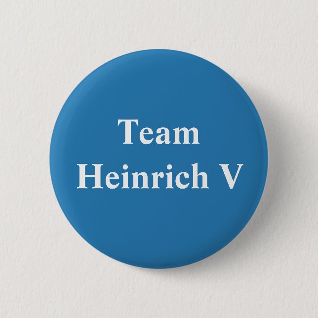 Team Heinrich V 6 Cm Round Badge (Front)