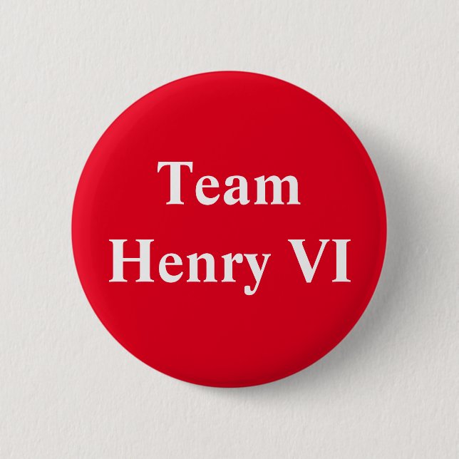 Team Henry VI 6 Cm Round Badge (Front)