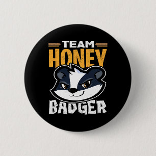 Team Honey Badger - Cool Animal Lover Gift 6 Cm Round Badge