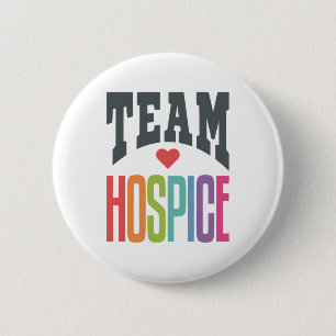 Team Hospice Squad Nurse Nursing 6 Cm Round Badge