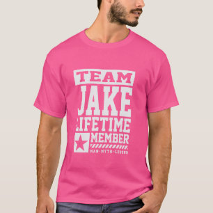 Team Jake Lifetime Member Funny Name Jake T-Shirt
