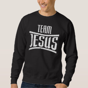 Team Jesus Catholic Jesus Religious Christian Men  Sweatshirt