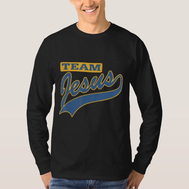 Team Jesus Christain Quotes T-Shirt (Front)