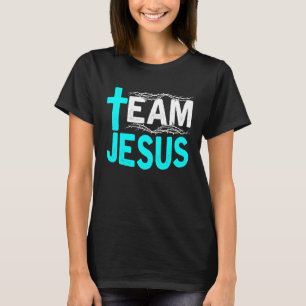 Team Jesus Christianity, Catholics, Religion Faith T-Shirt