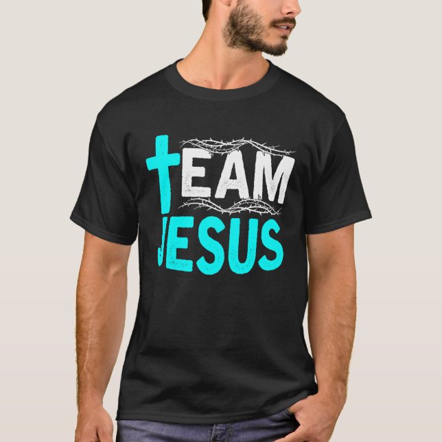 Team Jesus Christianity, Catholics, Religion Faith T-Shirt (Front)