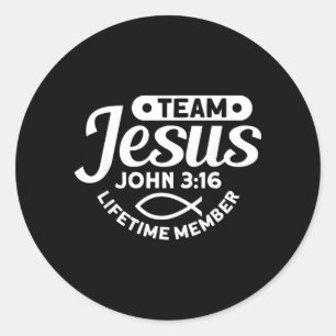 Team Jesus Life Time Member John 3_16 - Funny Classic Round Sticker