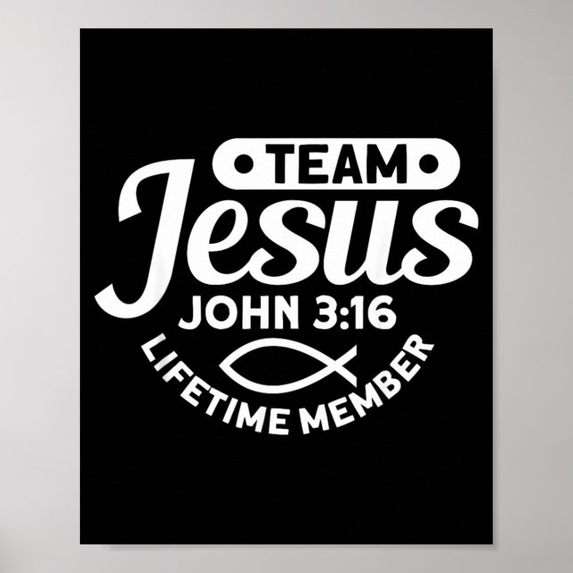Team Jesus Life Time Member John 3_16 - Funny Poster (Front)