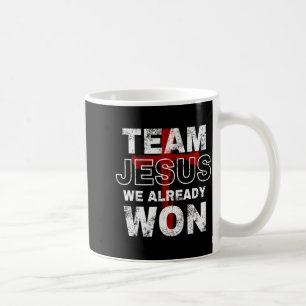 Team Jesus We Already Won Christian Faith Cross  Coffee Mug