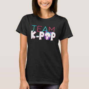 Team K Pop Korean Pop Music Kpop T-Shirt