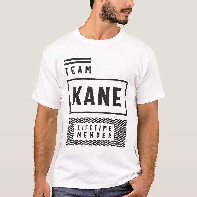 Team Kane Lifetime Member Kane Name  T-Shirt (Front)