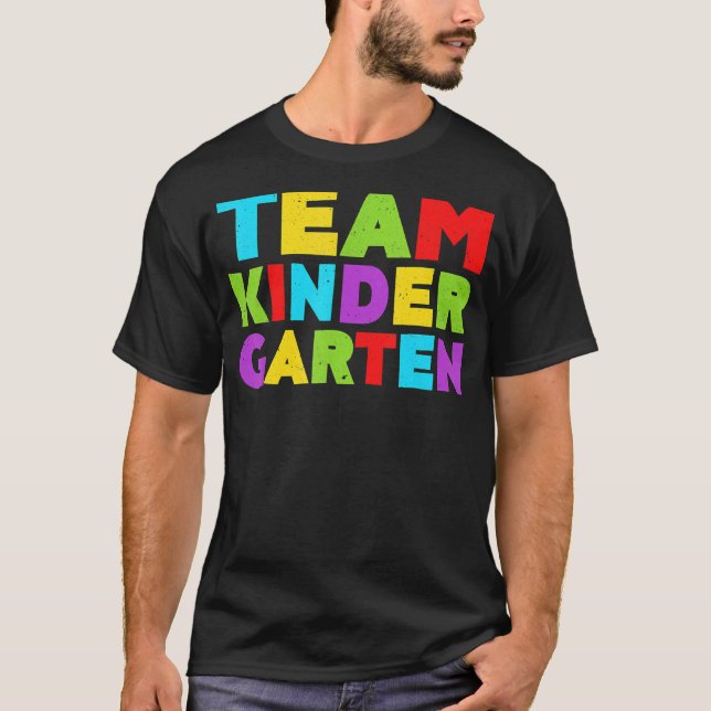 Team Kindergarten  Back To School T-Shirt (Front)