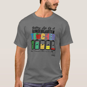 Team Kindergarten Battery Of Life A Kindergarten T T-Shirt