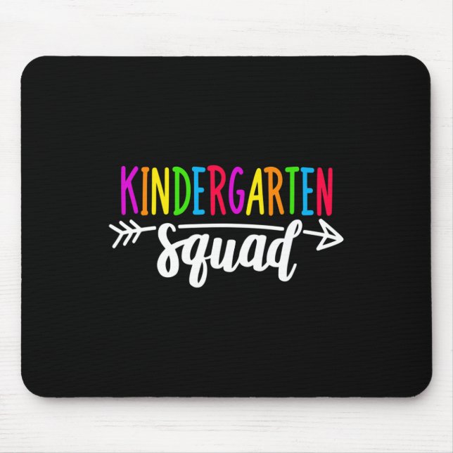 Team Kindergarten Squad Tee Teacher Byck To School Mouse Pad (Front)