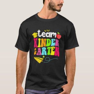 Team Kindergarten Teacher Student  Back To School T-Shirt