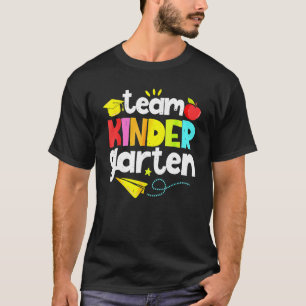 Team Kindergarten Teacher Student  Back To School  T-Shirt
