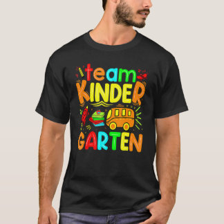 Team Kindergarten Teacher Student  Back To School T-Shirt