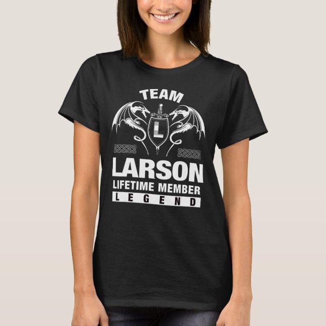 Team Larson Lifetime Member  T-Shirt (Front)