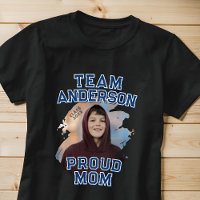 Team [Last Name] Proud Mom Graduation Photo