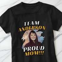 Team [Last Name] Proud Mom Graduation Photo