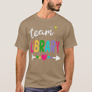 Team Library Teacher Student Funny Back To School  T-Shirt