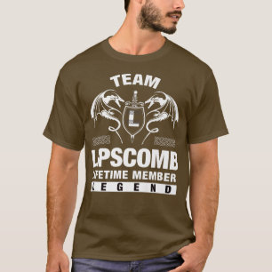 Team LIPSCOMB Lifetime Member Gifts  T-Shirt