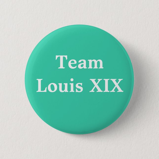 Team Louis XIX 6 Cm Round Badge (Front)