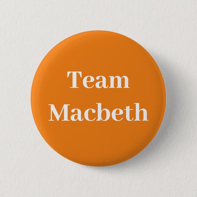 Team Macbeth, King of Scotland 6 Cm Round Badge (Front)