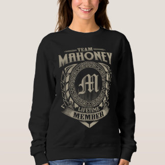 Team MAHONEY Lifetime Member Surname MAHONEY Famil Sweatshirt