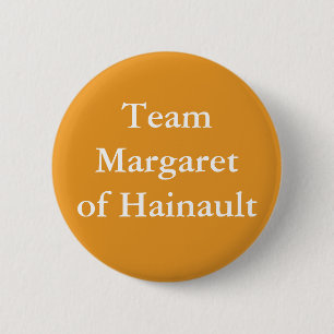 Team Margaret of Hainault 6 Cm Round Badge