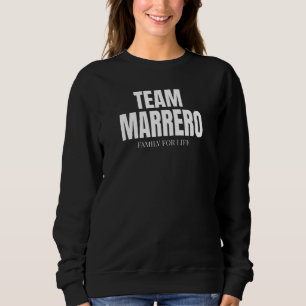Team Marrero Families Proud Member Marrero Family Sweatshirt