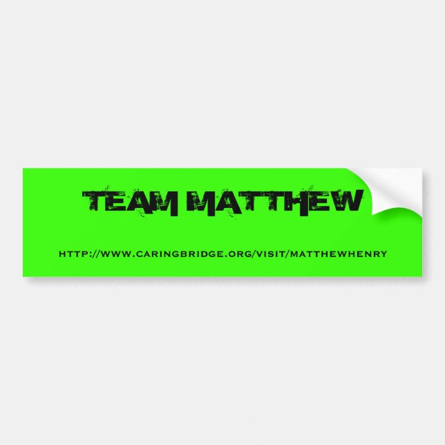 Team Matthew bumper sticker (Front)