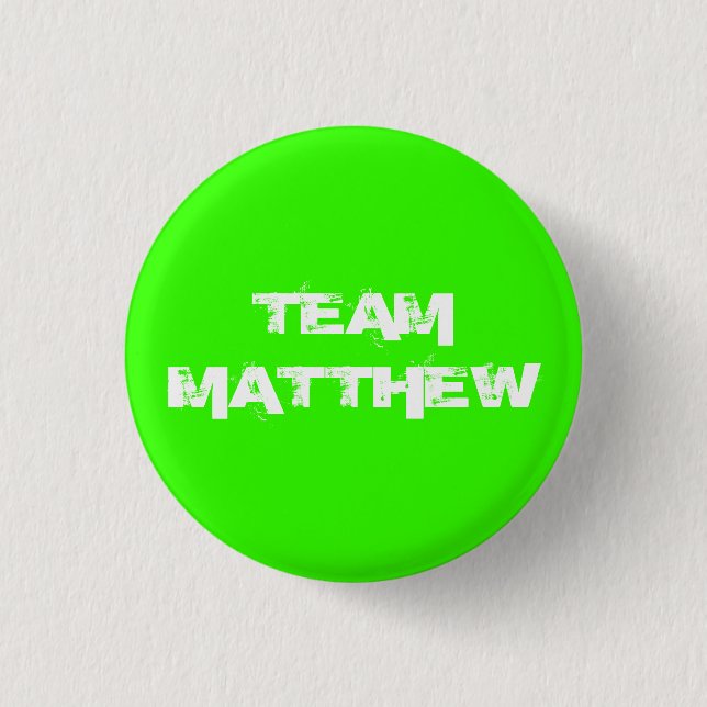 TEAM MATTHEW button (Front)