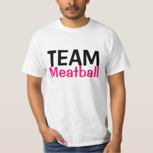 Team meeaattball! T-Shirt