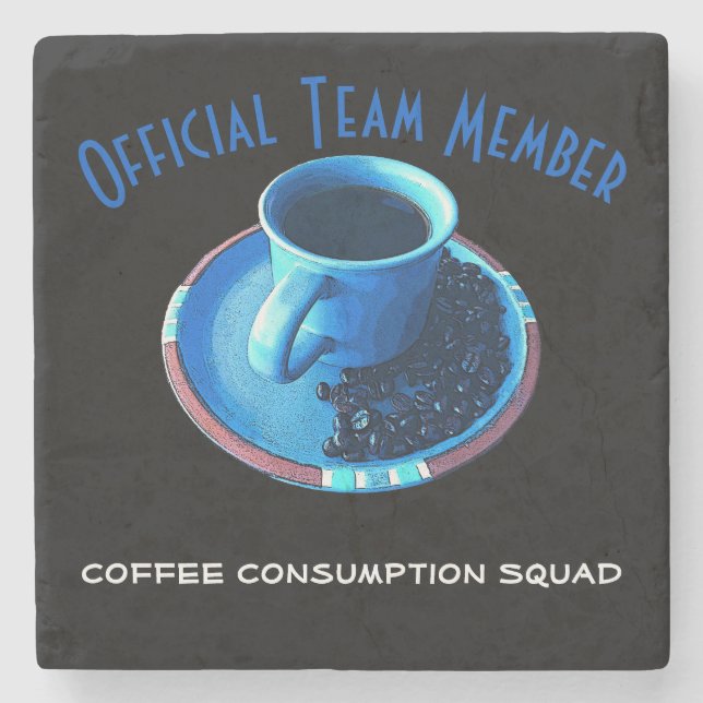 Team Member | Coffee Consumption Squad Stone Coaster (Front)