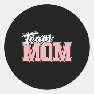 Team Mom Sell Softll Soccer Volleyll Footll  Classic Round Sticker