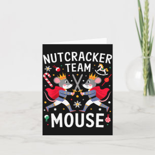 Team Mouse Nutcracker Shirt Christmas Dance Funny  Card