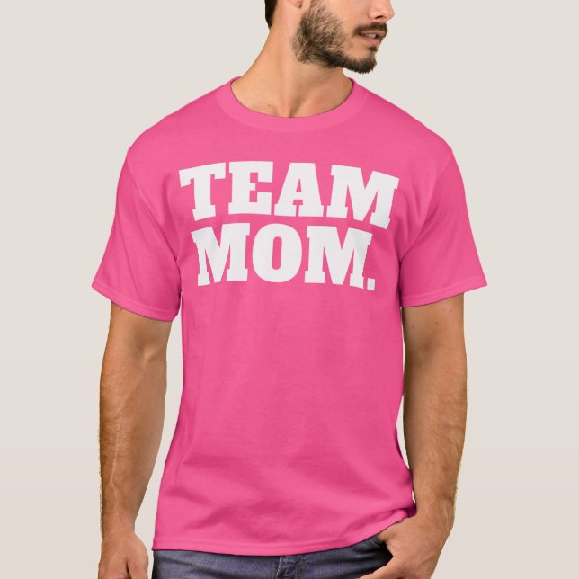 Team Mum T-Shirt (Front)