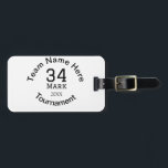 Team name here add name tournament year text luggage tag<br><div class="desc">design</div>