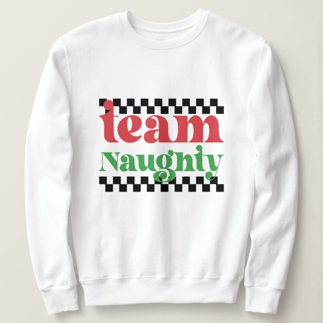 Team Naughty christmas Sweatshirt (Design Front)