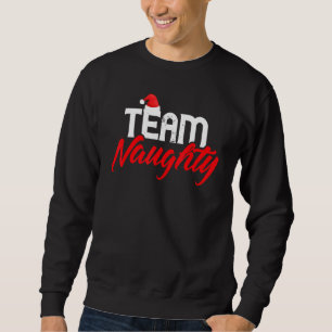 Team Naughty Couple Matching Outfit Team Nice Sweatshirt