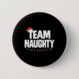 Team Naughty Funny Christmas Naughty Or Nice List  6 Cm Round Badge